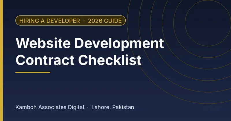 Website Development Contract Checklist: 2026 guide by Kamboh Associates Digital, Lahore