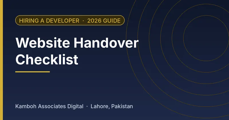 Website Handover Checklist: 2026 guide by Kamboh Associates Digital, Lahore